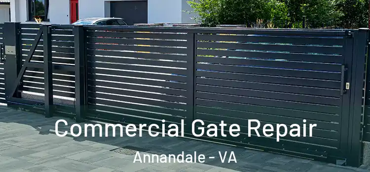 Commercial Gate Repair Annandale - VA