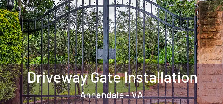 Driveway Gate Installation Annandale - VA