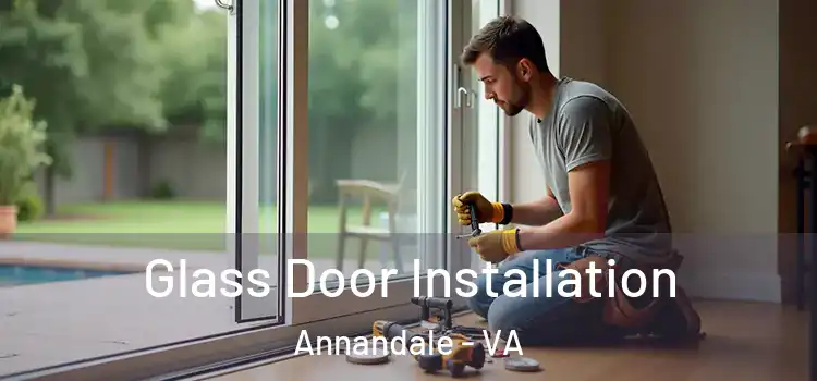Glass Door Installation Annandale - VA