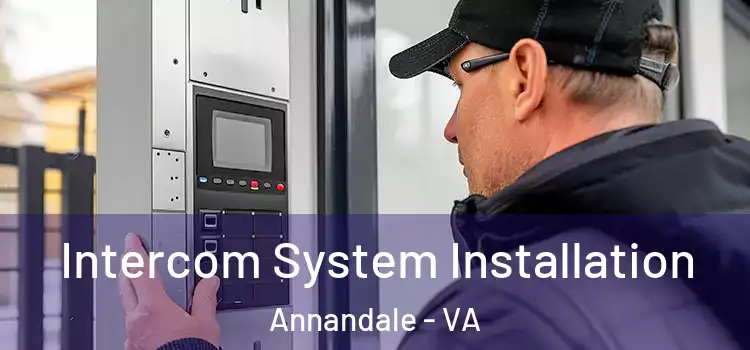 Intercom System Installation Annandale - VA