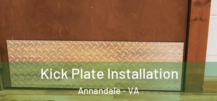 Kick Plate Installation Annandale - VA