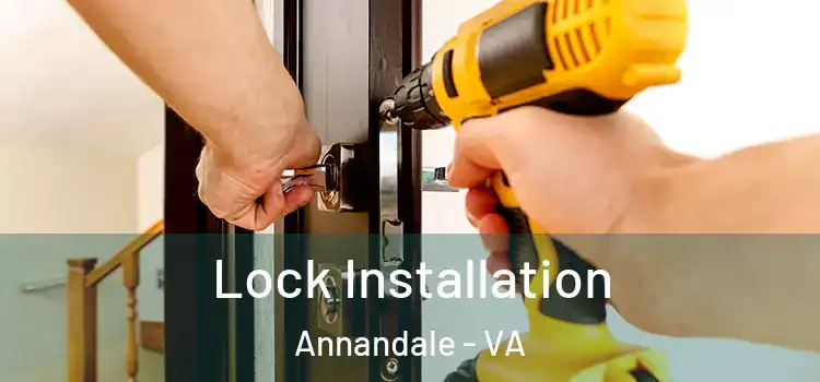 Lock Installation Annandale - VA